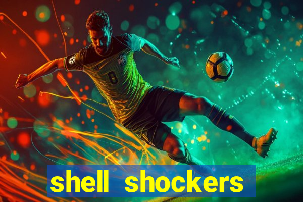 shell shockers unblocked links